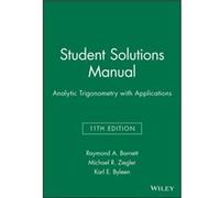 Analytic Trigonometry with Applications 11e Student Solutions Manual by Karl E. Marquette University Byleen Raymond A Barnett, Michael R Ziegler, Karl E Byleen, Dave Sobecki (Auteur)