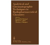 Analytical And Chromatographic Techniques In Radiopharmaceutical Chemistry