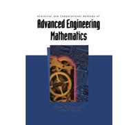 Analytical And Computational Methods Of Advanced Engineering Mathematics