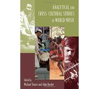 Analytical And Cross-Cultural Studies In World Music
