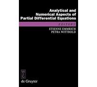 Analytical And Numerical Aspects Of Partial Differential Equations