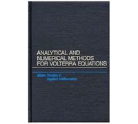 Analytical And Numerical Methods For Volterra Equations