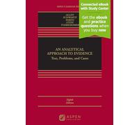 Analytical Approach to Evidence: Text, Problems, and Cases [Connected eBook with Study Center]
