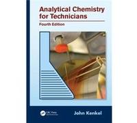 Analytical Chemistry for Technicians by Kenkel & John Emeritus & Southeast Community College & Lincoln & Nebraska & USA Inconnu (Auteur)