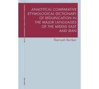 Analytical Comparative Etymological Dictionary Of Reduplication In The Major Languages Of The Middle East And Iran