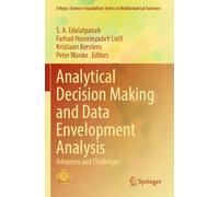 Analytical Decision Making and Data Envelopment Analysis: Advances and Challenges