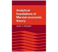 Analytical Foundations Of Marxian Economic Theory