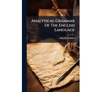 Analytical Grammar Of The English Language