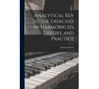 Analytical Key To The Exercises In Harmony, Its Theory And Practice