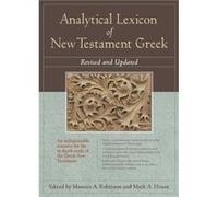 Analytical Lexicon of New Testament Greek by Edited by Maurice A Robinson & Edited by Mark A House Edited by Maurice A Robinson Edited by Mark A House (Auteur)