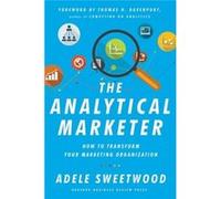 Analytical Marketer Adele Sweetwood, Professor Department Of Management Information School Of Management Thomas H Babson College Davenport, Usa International Institute For Analytics International Inst