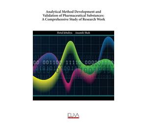 Analytical Method Development and Validation of Pharmaceutical Substances: A Comprehensive Study of Research Work