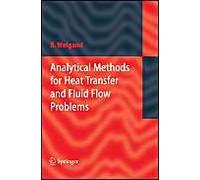 Analytical Methods For Heat Transfer And Fluid Flow Problems