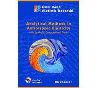 Analytical Methods in Anisotropic Elasticity: with Symbolic Computational Tools