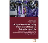 Analytical Methods Using Instrumental Neutron Activation Analysis: Determining The Radionuclides, Concentrations And Differential Factors Of Biological Samples
