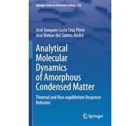 Analytical Molecular Dynamics of Amorphous Condensed Matter: Thermal and Non-equilibrium Response Behavior