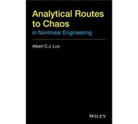 Analytical Routes to Chaos in Nonlinear Engineering by Albert C. J. Luo Albert C. J. Luo (Auteur)
