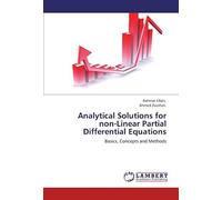 Analytical Solutions For Non-Linear Partial Differential Equations