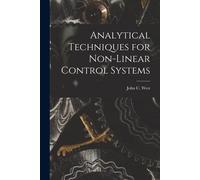 Analytical Techniques For Non-Linear Control Systems