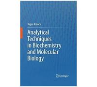 Analytical Techniques In Biochemistry And Molecular Biology