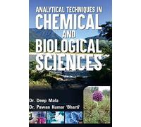Analytical Techniques In Chemical And Biological Sciences