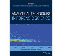 Analytical Techniques in Forensic Science Edited by Rosalind Wolstenholme , Edited by Sue Jickells , Edited by Shari Forbes (Auteur)