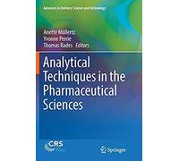 Analytical Techniques In The Pharmaceutical Sciences
