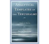 Analytical Templates of the Yerushalmi, Studies in Judaism Series Jacob Neusner (Auteur)
