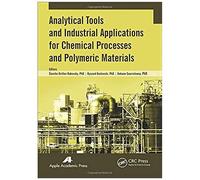 Analytical Tools And Industrial Applications For Chemical Processes And Polymeric Materials