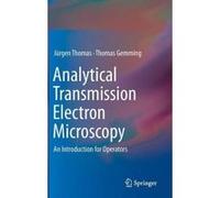 Analytical Transmission Electron Microscopy - [Version Originale] Jurgen Thomas, Thomas Gemming (Auteur)