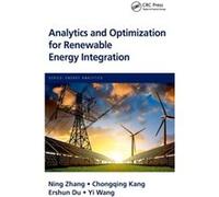 Analytics and Optimization for Renewable Energy Integration by Wang & Yi Tsinghua University & Beijing & China Wang Yi Tsinghua University Beijing China (Auteur)