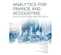 Analytics for Finance and Accounting: Data Structures and Applied AI