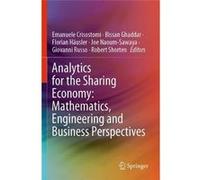 Analytics for the Sharing Economy Mathematics Engineering and Business Perspectives - Springer Nature Switzerland AG - Springer Nature Switzerland AG - Li Springer Nature Switzerland AGSpringer Nature