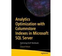 Analytics Optimization With Columnstore Indexes In Microsoft Sql Server