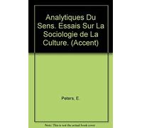 Analytiques Du Sens: Essais Sur La Sociologie De La Culture (Accent)