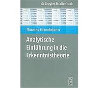 Analytische Einfuhrung in Die Erkenntnistheorie, De Gruyter Studienbuch Thomas Grundmann (Auteur)