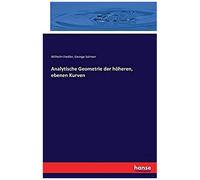 Analytische Geometrie Der Höheren, Ebenen Kurven