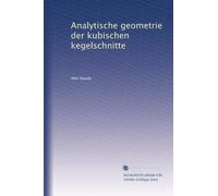 Analytische geometrie der kubischen kegelschnitte (German Edition)