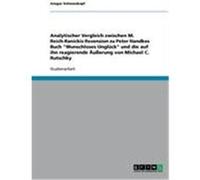 Analytischer Vergleich zwischen M. Reich-Ranickis Rezension zu Peter Handkes Buch "Wunschloses Unglück" und die auf ihn reagierende Äußerung von Michael C. Rutschky Schwarzkopf, Ansgar (Auteur)