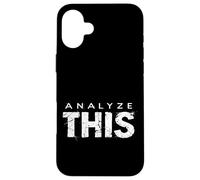 ANALYZE THIS Bold Typographic Coque pour iPhone 16 Plus