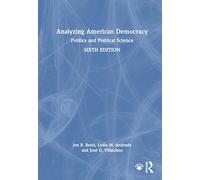 Analyzing American Democracy: Politics and Political Science