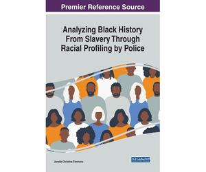 Analyzing Black History From Slavery Through Racial Profiling By Police