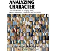 Analyzing Character; The New Science Of Judging Men; Misfits In Business, The Home And Social Life