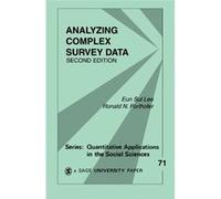 Analyzing Complex Survey Data, Quantitative Applications in the Social Sciences Eun Sul Lee, Ronald N. Forthofer (Auteur)