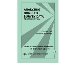 Analyzing Complex Survey Data, Quantitative Applications in the Social Sciences Eun Sul Lee, Ronald N. Forthofer (Auteur)