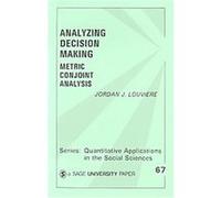 Analyzing Decision Making, Quantitative Applications in the Social Sciences, No 67 Jordan J. Louviere (Auteur)