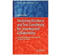 Analyzing Discourse And Text Complexity For Learning And Collaborating