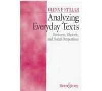 Analyzing Everyday Texts, Rhetoric & Society, V. 3 Glenn F. Stillar (Auteur)