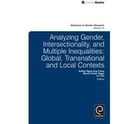 Analyzing Gender Intersectionality and Multiple Inequalities Analyzing Gender Intersectionality and Multiple Inequalities (Auteur)