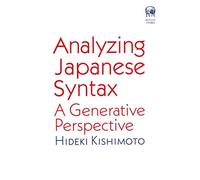 Analyzing Japanese Syntax: A Generative Perspective